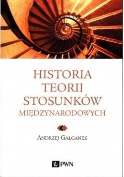 Historia teorii stosunków międzynarodowych - Andrzej Gałganek