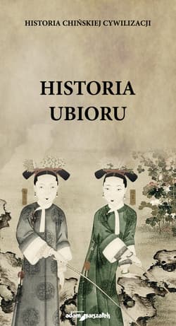 Historia ubioru Historia chińskiej cywilizacji.