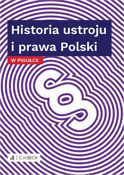 Historia ustroju i prawa polski w pigułce - Opracowanie Zbiorowe