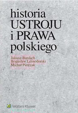 Historia ustroju i prawa polskiego - Michał Pietrzak