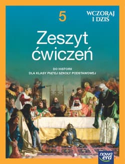 Historia wczoraj i dziś NEON zeszyt ćwiczeń dla klasy 5 szkoły podstawowej EDYCJA 2024-2026 - Paprocka Elżbieta, Panimasz Katarzyna