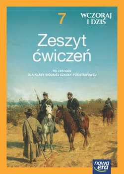 Historia wczoraj i dziś NEON zeszyt ćwiczeń dla klasy 7 szkoły podstawowej EDYCJA 2023-2025 - Janicka Iwona