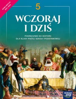 Historia wczoraj i dziś podręcznik dla klasy 5 szkoły podstawowej EDYCJA 2021-2023 - Grzegorz Wojciechowski