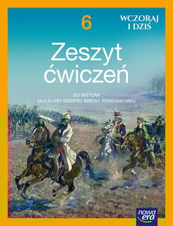Historia wczoraj i dziś zeszyt ćwiczeń dla klasy 6 szkoły podstawowej EDYCJA 2025-2027