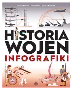 Historia wojen. Infografiki - Bernard Vincent