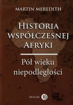 Historia współczesnej Afryki Pół wieku niepodległości