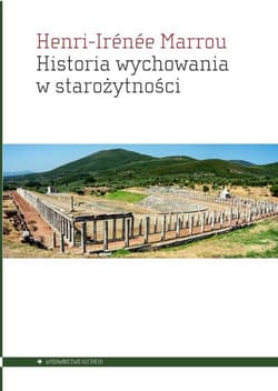 Historia wychowania w starożytności - Henri-Irenee Marrou