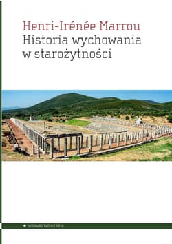 Historia wychowania w starożytności - Henri-Irenee Marrou