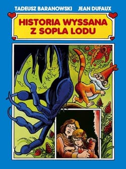 Historia wyssana z sopla lodu - Baranowski Tadeusz, Jean Dufaux