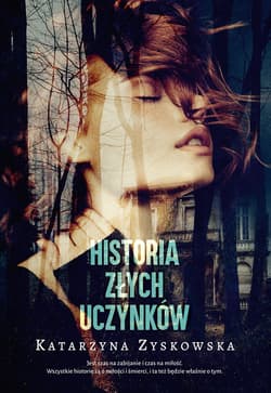 Historia złych uczynków (wyd. 2023) - ebook - Katarzyna Zyskowska
