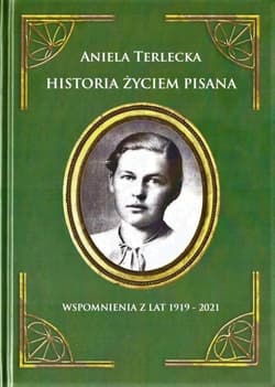 Historia życiem pisana - Aniela Terlecka