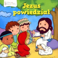 Historie Biblijne Jezus powiedział 5-minutowe Historie Biblijne
