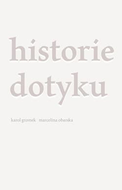 Historie dotyku - Gromek Karol, Obarska Marcelina