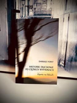Galeria - zdjęcie nr. 5 - Historie duchowe po ciężkich wypadkach. Oparte na faktach