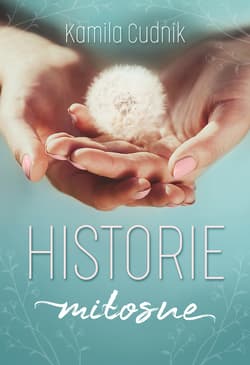Historie miłosne - ebook - Kamila Cudnik