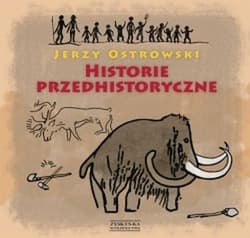 Historie przedhistoryczne - Jerzy Ostrowski