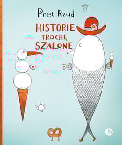 Historie trochę szalone wyd. 2 - Piret Raud