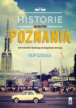 Historie warte poznania - Filip Czekała