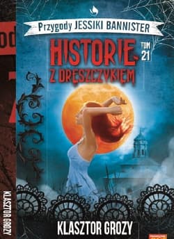 Historie z dreszczykiem J.Bannister 21 KLASZTOR GROZY