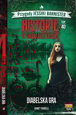Historie z dreszczykiem Jessiki Bannister 40 Diabelska gra