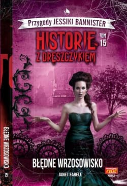 Historie z dreszczykiem Przygody Jessiki Bannister 15 Błędne wrzosowisko