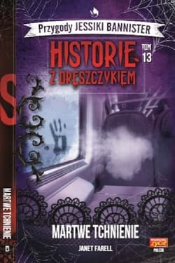 Historie z dreszczykiem Przygody Jessiki Bannister Tom 13 Martwe tchnienie