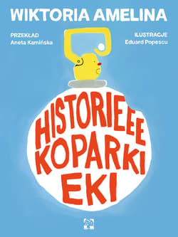 Historieee koparki Eki - Wiktoria Amelina, Eduard Popescu