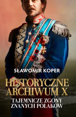 Historyczne Archiwum X - ebook - Sławomir Koper