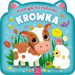Historyjki dla maluszka. Krówka - Bogusław Michalec