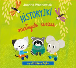 Historyjki dla małych uszu - audiobook