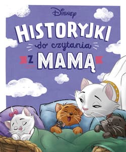 Historyjki do czytania z mamą. Disney - Praca zbiorowa