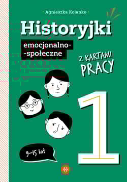 Historyjki emocjonalno-społeczne z kartami pracy 1 - Agnieszka Kolanko