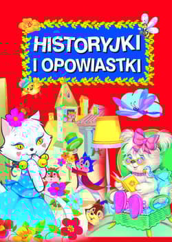 Historyjki i opowiastki - Praca zbiorowa