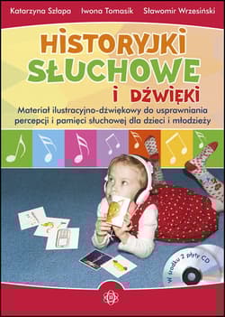 Historyjki słuchowe i dźwiękowe + CD - Wrzesiński Sławomir, Tomasik Iwona, Szłapa Katarzyna