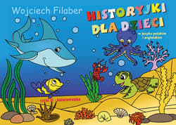 Historyjki w języku polskim i angielskim Część 2 - kolorowanka - Wojciech Filaber