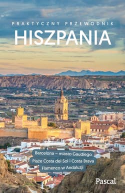 Hiszpania przewodnik praktyczn - Opracowanie Zbiorowe