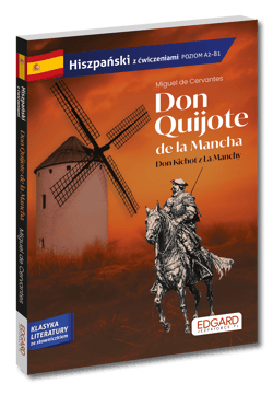 Hiszpański. Don Quijote de la Mancha. Don Kichot z La Manchy. Adaptacja z ćwiczeniami. Hiszpański z ćwiczeniami - Opracowanie Zbiorowe