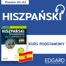 Hiszpański. Kurs podstawowy mp3 - audiobook - Katarzyna Zuniga, Izabela Radomska, Joanna Wojciechowska, Ostrowska Martyna