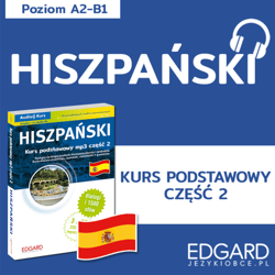 Hiszpański. Kurs podstawowy mp3 część 2 - audiobook - Agnieszka Kowalewska, Joanna Wojciechowska
