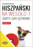 Hiszpański na wesoło Żarty i gry językowe - Anna Wawrykowicz