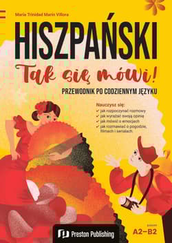 Hiszpański. Tak się mówi! Przewodnik po codziennym języku