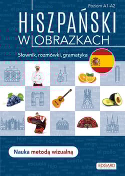 Hiszpański w obrazkach. Słownik, rozmówki, gramatyka wyd. 2 - Joanna Ostrowska