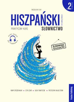 Hiszpański w tłumaczeniach. Słownictwo 2. Poziom B1-B2 - Magdalena Filak