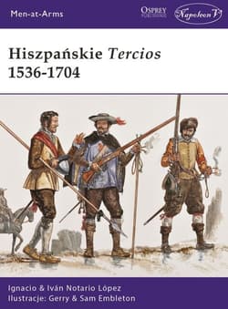 Hiszpańskie Tercios 1536-1704 - Ignacio Notario López, Iván Notario López, Notario López Ignacio Iván