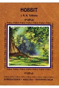 Hobbit J. J. R. Tolkiena. Streszczenie, analiza, i - Marszał Agnieszka