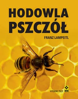 Hodowla pszczół wyd. 2025 - Franz Lampeitl