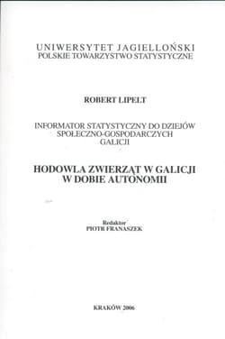 Hodowla zwierząt w Galicji w dobie autonomii - Robert Lipelt