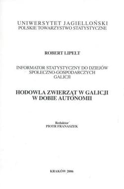 Hodowla zwierząt w Galicji w dobie autonomii - Robert Lipelt