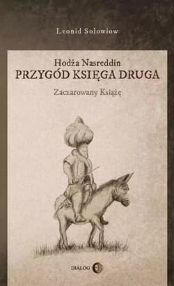 Hodża Nasreddin Przygód księga druga Zaczarowany książę - Leonid Sołowiow