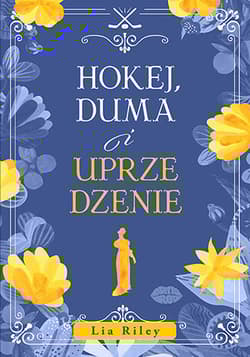 Hokej, duma i uprzedzenie - Lia Riley